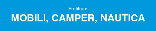 Profili per Mobili, camper, nautica